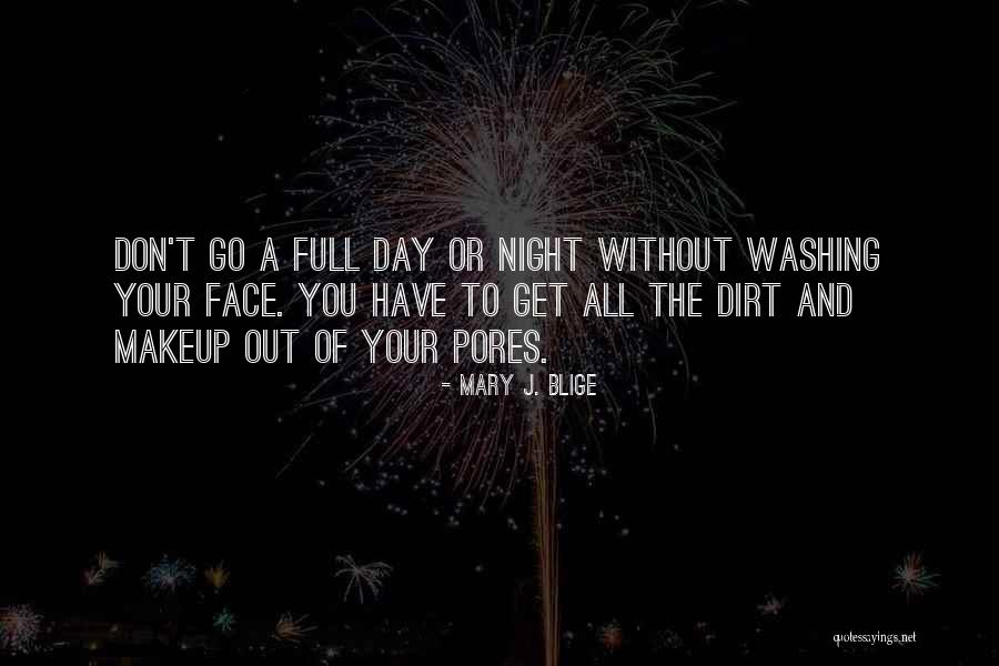 Washing Your Face Quotes By Mary J. Blige Washing Your Face Quotes By Mary J. Blige