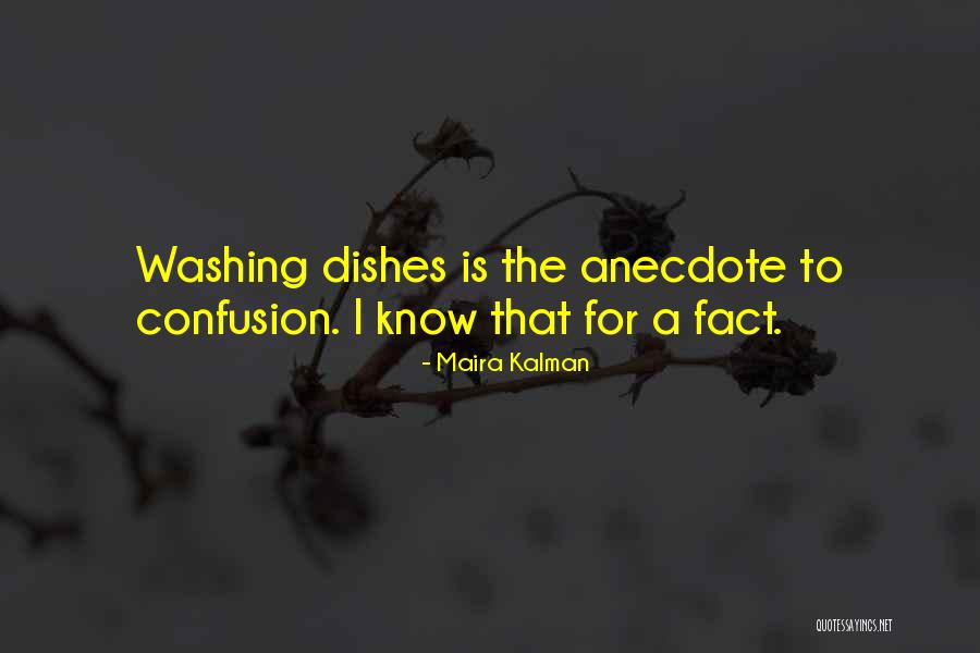 Washing Your Own Dishes Quotes By Maira Kalman
