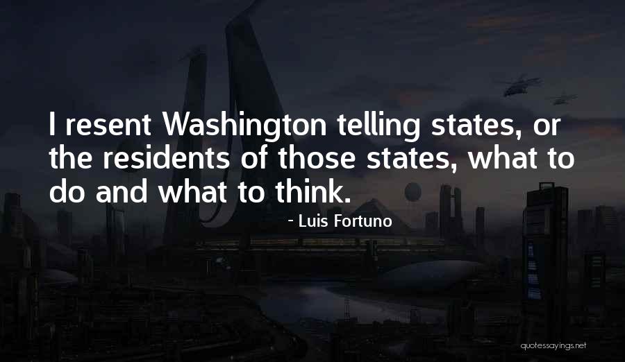 Washington Residents Quotes By Luis Fortuno Washington Residents Quotes By Luis Fortuno