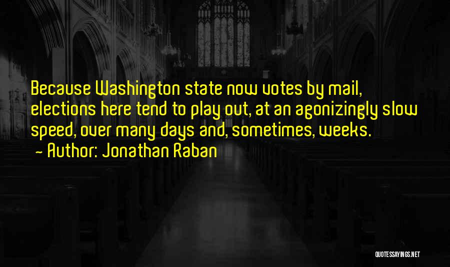 Washington State Quotes By Jonathan Raban