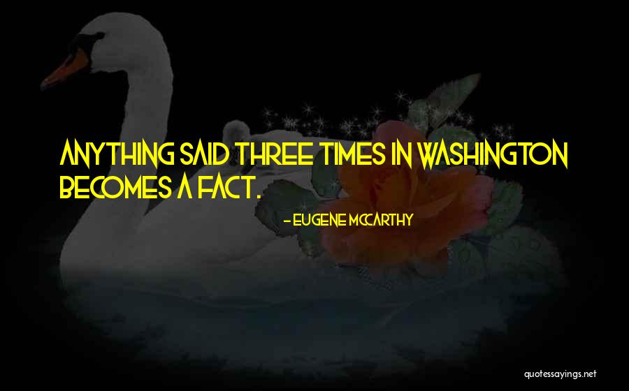 Washington Times Quotes By Eugene McCarthy Washington Times Quotes By Eugene McCarthy