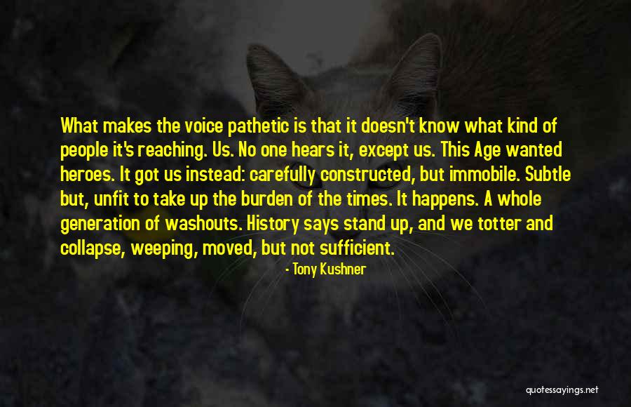 Washouts Quotes By Tony Kushner Washouts Quotes By Tony Kushner