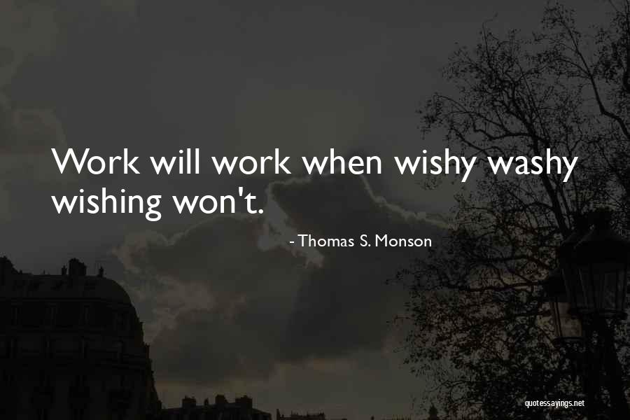 Washy Quotes By Thomas S. Monson Washy Quotes By Thomas S. Monson