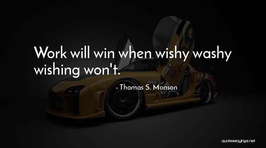Washy Quotes By Thomas S. Monson Washy Quotes By Thomas S. Monson