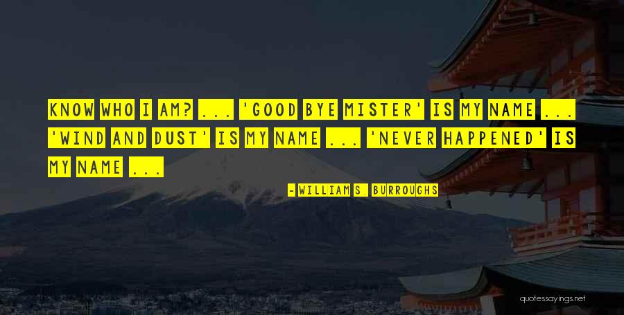 Wasiat Adalah Quotes By William S. Burroughs Wasiat Adalah Quotes By William S. Burroughs