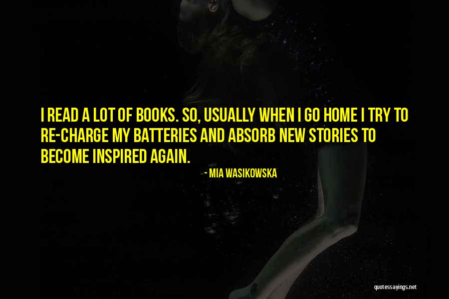 Wasikowska Mia Quotes By Mia Wasikowska Wasikowska Mia Quotes By Mia Wasikowska
