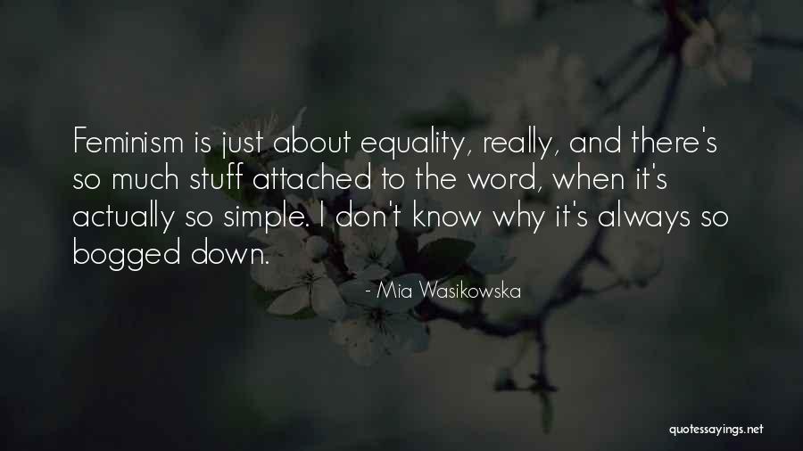 Wasikowska Mia Quotes By Mia Wasikowska Wasikowska Mia Quotes By Mia Wasikowska