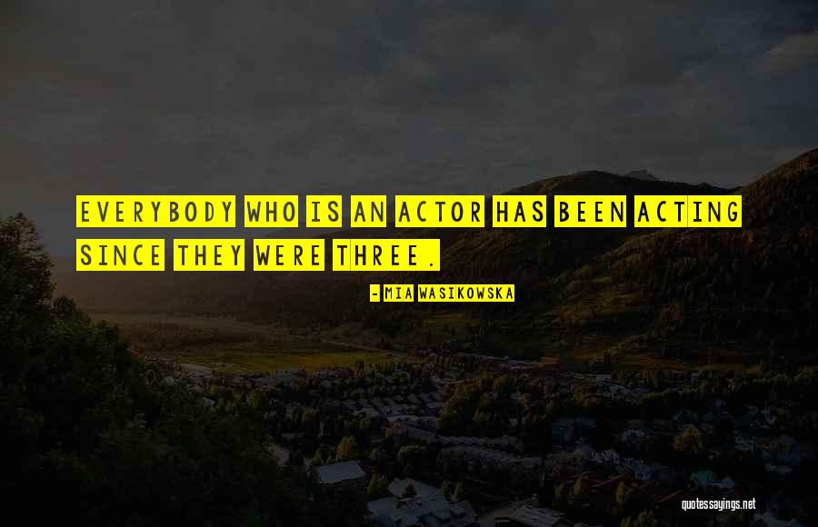 Wasikowska Mia Quotes By Mia Wasikowska Wasikowska Mia Quotes By Mia Wasikowska
