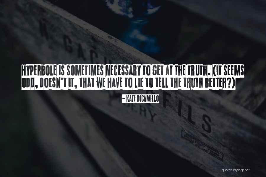Wasikudanganye Quotes By Kate DiCamillo Wasikudanganye Quotes By Kate DiCamillo