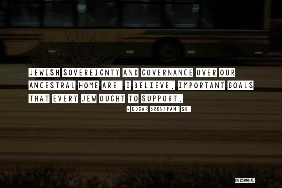 Wasilenko Brian Quotes By Edgar Bronfman, Sr. Wasilenko Brian Quotes By Edgar Bronfman, Sr.