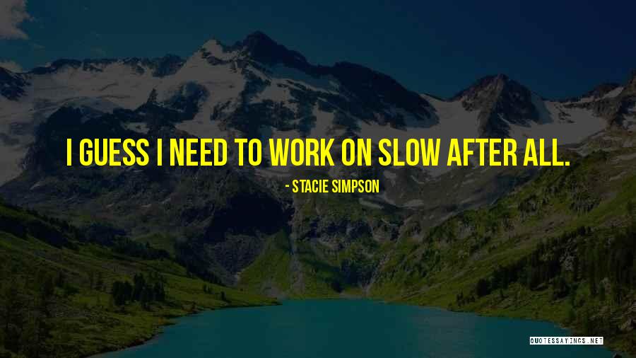Wasion Guys Quotes By Stacie Simpson Wasion Guys Quotes By Stacie Simpson