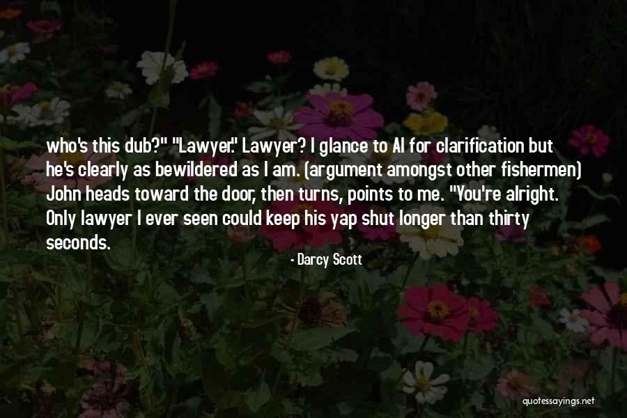 Wasit Quotes By Darcy Scott Wasit Quotes By Darcy Scott