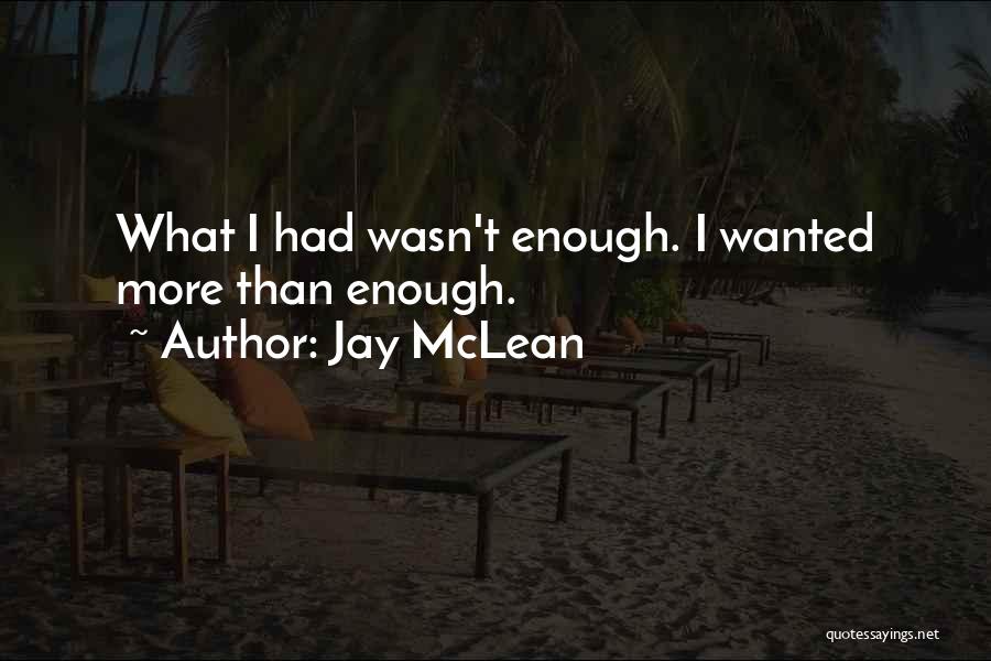 Wasn't Enough Quotes By Jay McLean