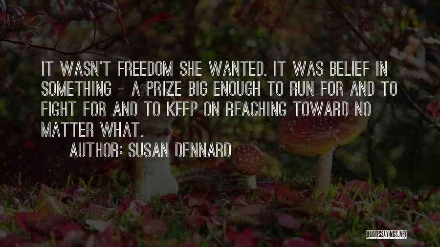 Wasn't Enough Quotes By Susan Dennard