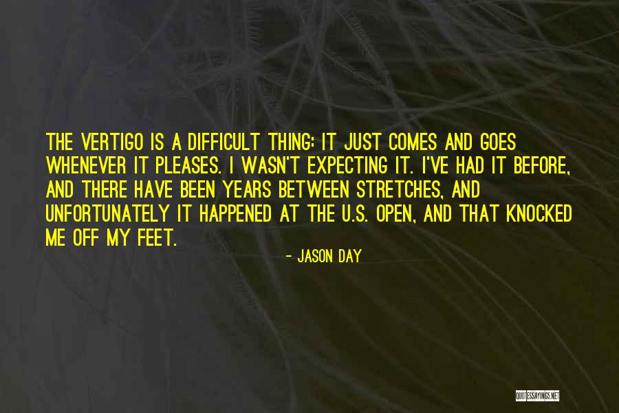 Wasn't Expecting That Quotes By Jason Day Wasn't Expecting That Quotes By Jason Day