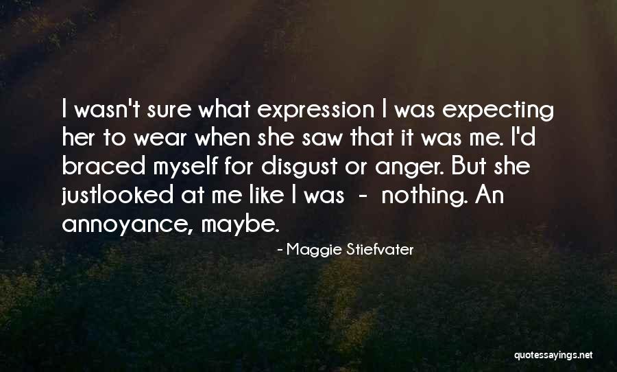 Wasn't Expecting That Quotes By Maggie Stiefvater Wasn't Expecting That Quotes By Maggie Stiefvater