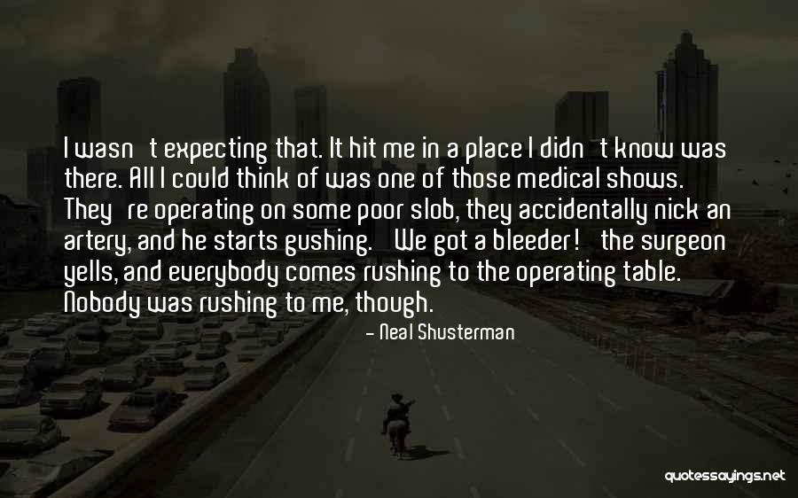 Wasn't Expecting That Quotes By Neal Shusterman Wasn't Expecting That Quotes By Neal Shusterman
