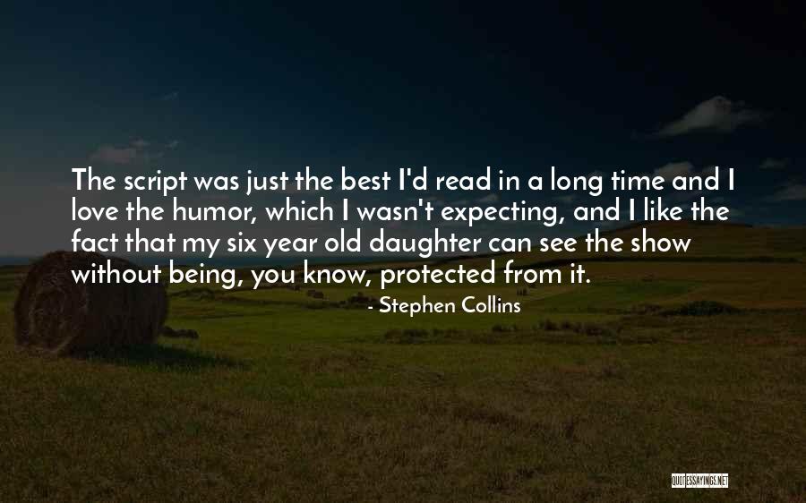 Wasn't Expecting That Quotes By Stephen Collins Wasn't Expecting That Quotes By Stephen Collins