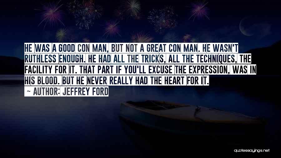 Wasn't Man Enough Quotes By Jeffrey Ford