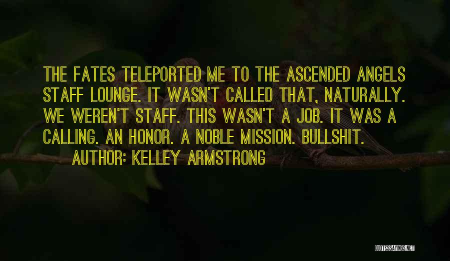 Wasn't Me Quotes By Kelley Armstrong