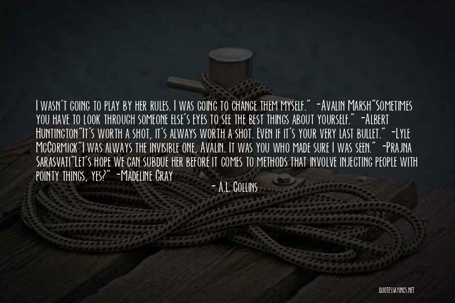Wasn't Worth It Quotes By A.L. Collins