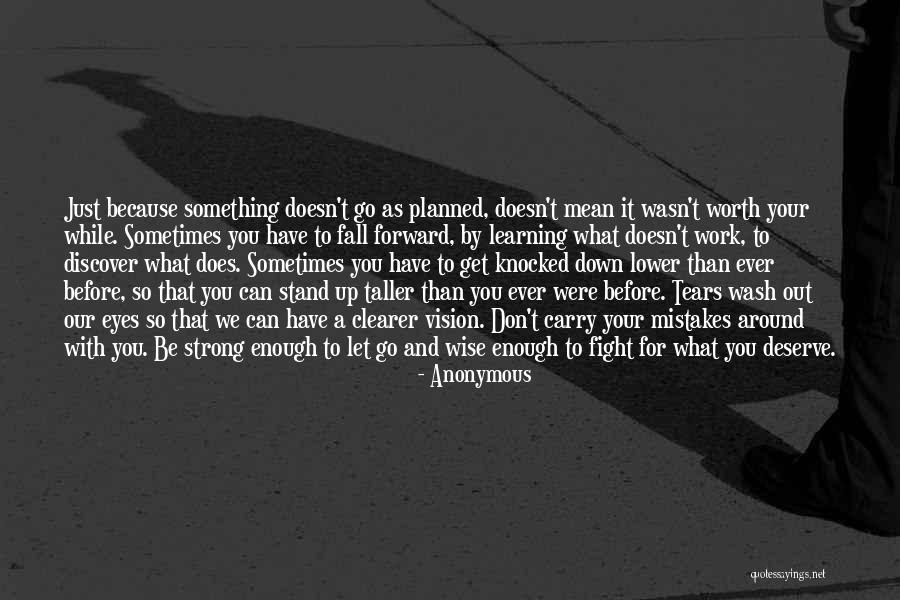 Wasn't Worth It Quotes By Anonymous