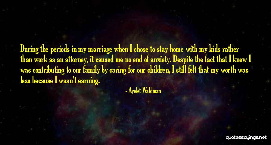 Wasn't Worth It Quotes By Ayelet Waldman