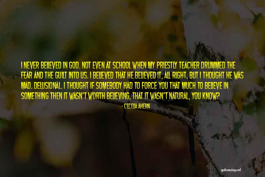Wasn't Worth It Quotes By Cecelia Ahern