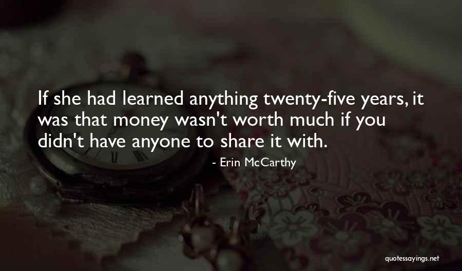Wasn't Worth It Quotes By Erin McCarthy