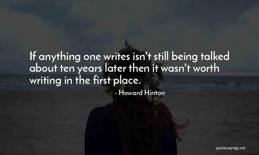 Wasn't Worth It Quotes By Howard Hinton