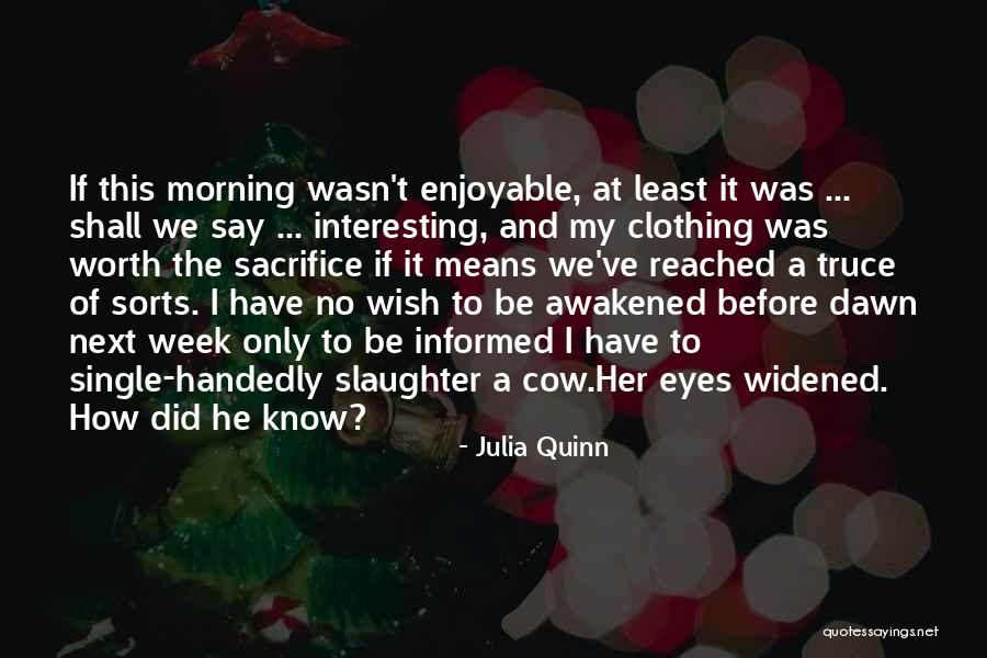 Wasn't Worth It Quotes By Julia Quinn