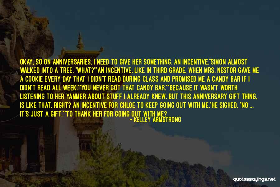 Wasn't Worth It Quotes By Kelley Armstrong