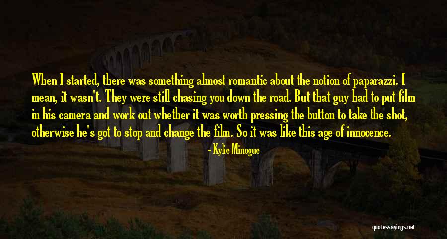 Wasn't Worth It Quotes By Kylie Minogue