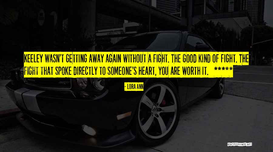 Wasn't Worth It Quotes By Lora Ann