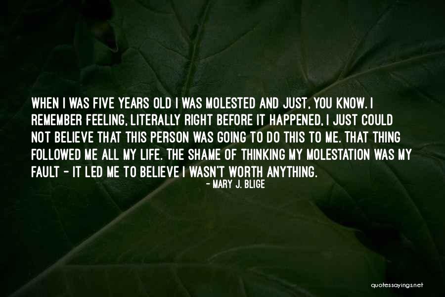Wasn't Worth It Quotes By Mary J. Blige