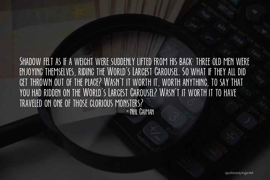 Wasn't Worth It Quotes By Neil Gaiman