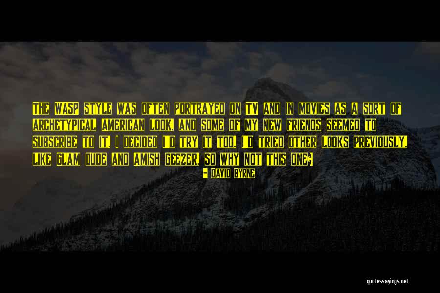 Wasp Like Quotes By David Byrne Wasp Like Quotes By David Byrne