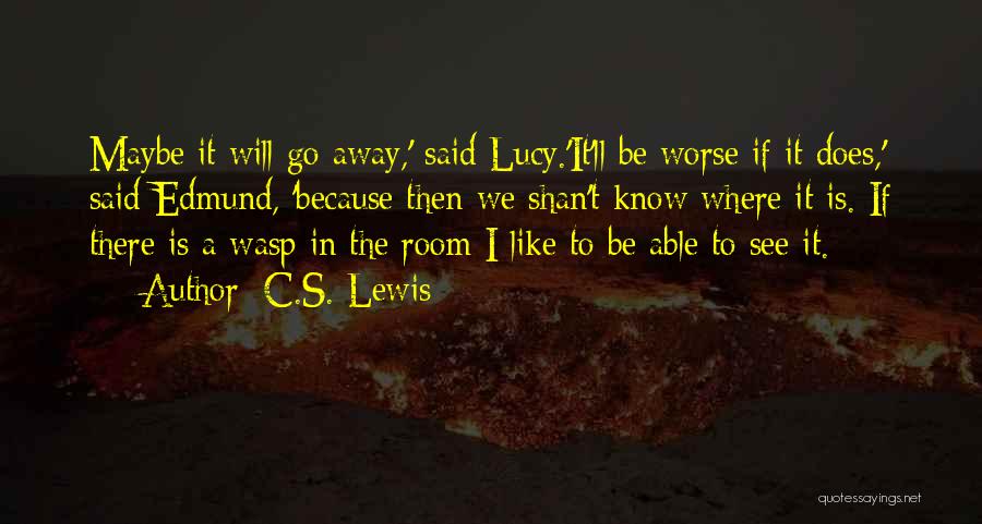 Wasp Quotes By C.S. Lewis