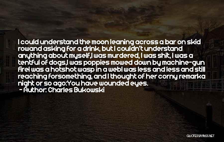 Wasp Quotes By Charles Bukowski