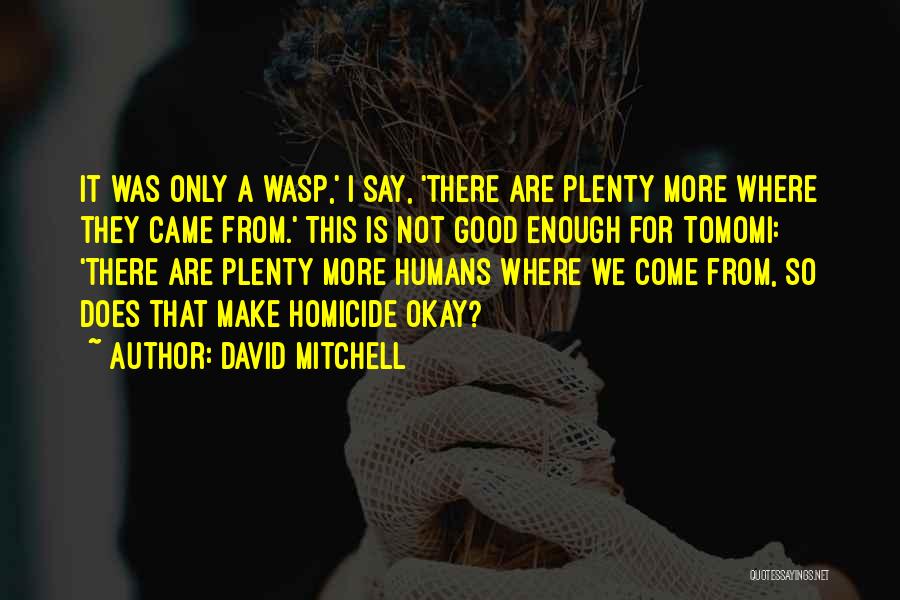 Wasp Quotes By David Mitchell