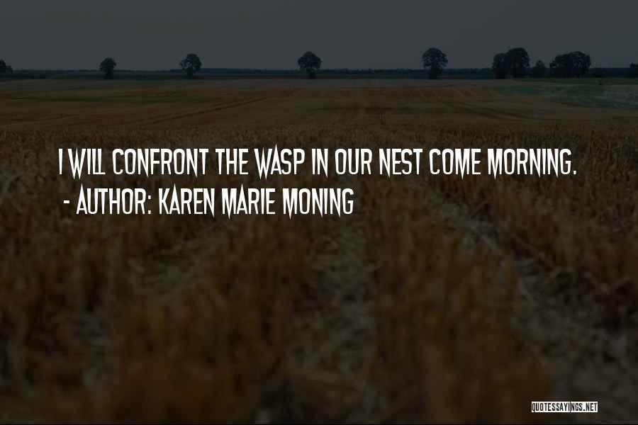 Wasp Quotes By Karen Marie Moning