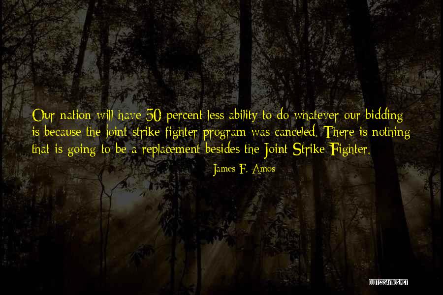 Waspish Quotes By James F. Amos Waspish Quotes By James F. Amos