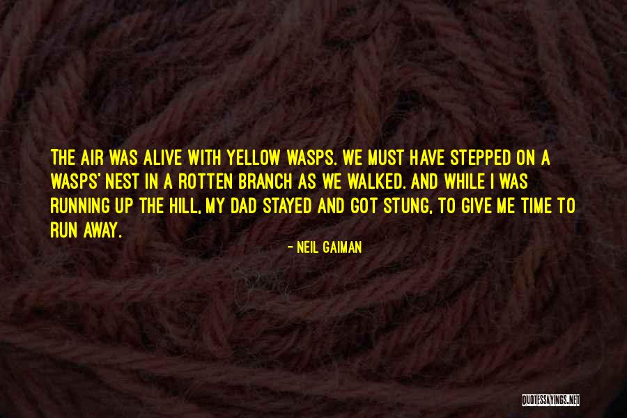 Wasps Nest Quotes By Neil Gaiman Wasps Nest Quotes By Neil Gaiman