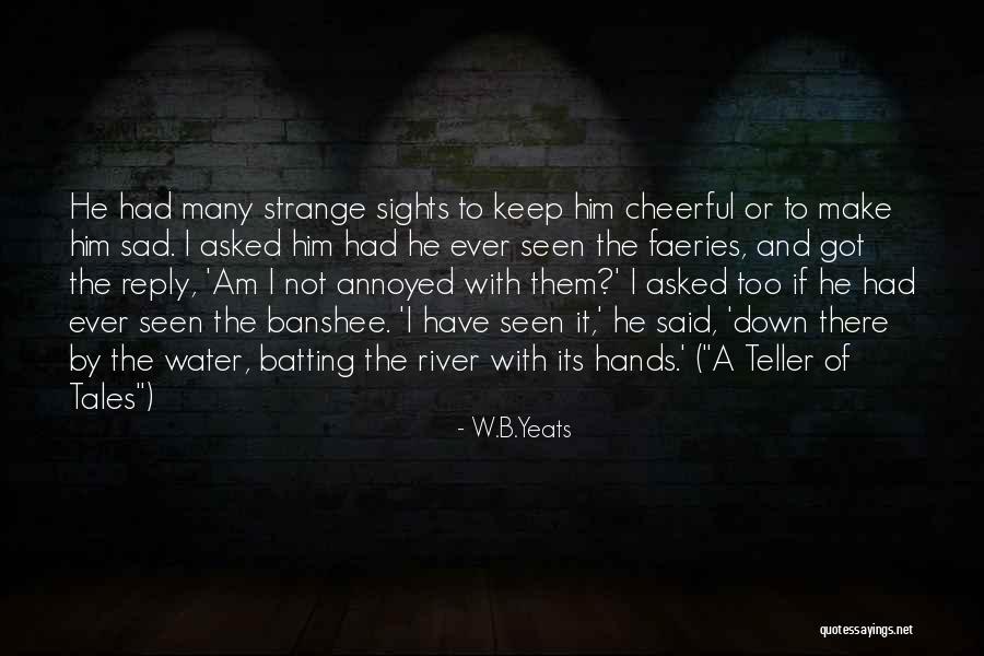 Wasserf Hrender Kaminofen Quotes By W.B.Yeats Wasserf Hrender Kaminofen Quotes By W.B.Yeats