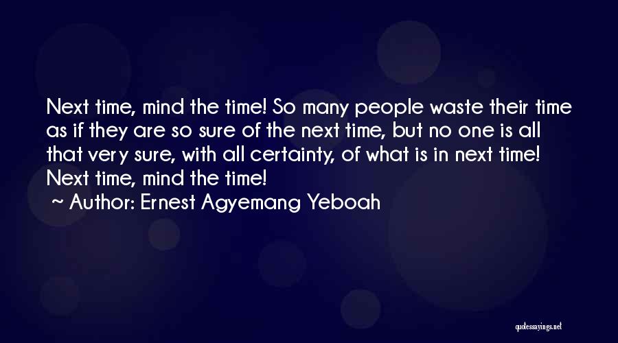 Waste Management Quotes By Ernest Agyemang Yeboah