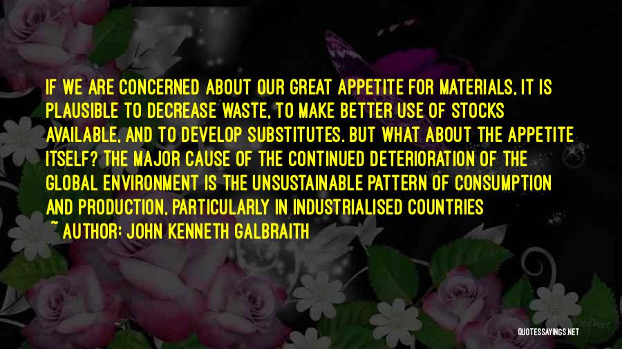 Waste Materials Quotes By John Kenneth Galbraith