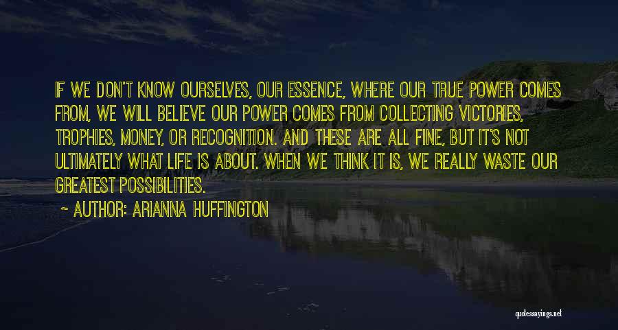 Waste Money Quotes By Arianna Huffington