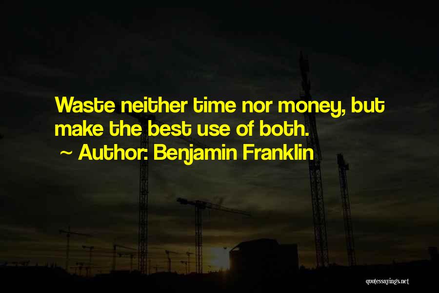 Waste Money Quotes By Benjamin Franklin
