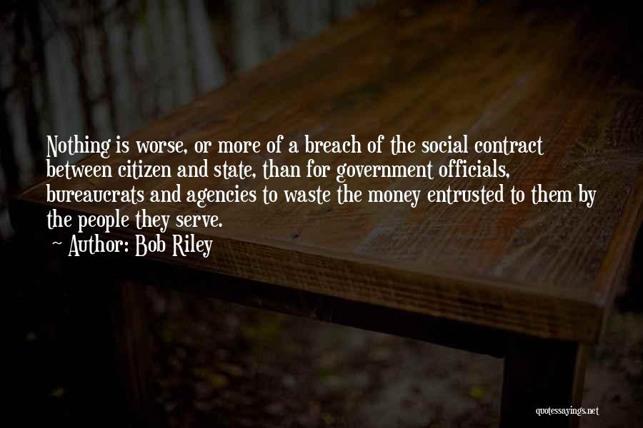 Waste Money Quotes By Bob Riley