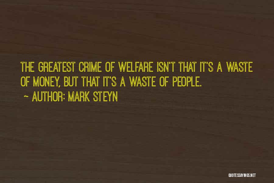 Waste Money Quotes By Mark Steyn